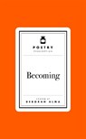 Poetry Prescription: Becoming - Deborah Alma - 9781035061495