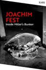 Inside Hitler's Bunker - Joachim Fest - 9781035062805