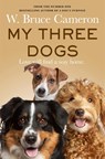 My Three Dogs - W. Bruce Cameron - 9781035063208