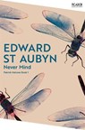 Never Mind - Edward St Aubyn - 9781035063543