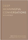 Deep Meaningful Conversations with Myself - Vex King ; Kaushal - 9781035064243