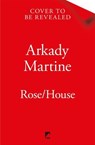 Rose/House - Arkady Martine - 9781035065684