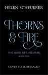 Thorns & Fire - Helen Scheuerer - 9781035067329