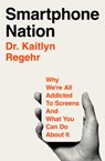 Smartphone Nation - Kaitlyn Regehr - 9781035069040