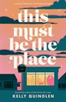 This Must Be the Place - Kelly Quindlen - 9781035069088