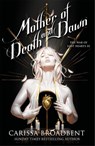 Mother of Death and Dawn - Carissa Broadbent - 9781035070909