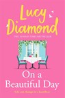 On a Beautiful Day - Lucy Diamond - 9781035074136