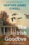 The Irish Goodbye - Heather Aimee O'Neill - 9781035074570