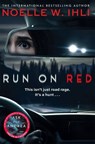 Run On Red - Noelle W. Ihli - 9781035080069