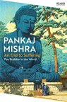 An End to Suffering - Pankaj Mishra - 9781035085538