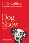 Dog Show - Billy Collins - 9781035087471
