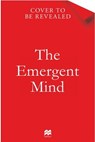 The Emergent Mind - Gaurav Suri ; Jay McClelland - 9781035088362
