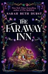 The Faraway Inn - Sarah Beth Durst - 9781035094769