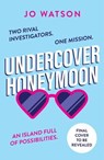 Undercover Honeymoon - Jo Watson - 9781035400485