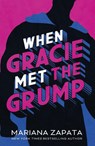When Gracie Met The Grump - Mariana Zapata - 9781035404926
