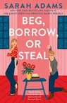 Beg, Borrow, or Steal - Sarah Adams - 9781035409112