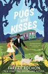 Pugs and Kisses - Farrah Rochon - 9781035410941