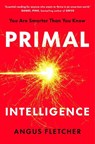 Primal Intelligence - Angus Fletcher - 9781035412549