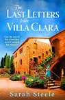 The Last Letters from Villa Clara - Sarah Steele - 9781035412990