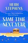 Same Time Next Year - Heidi Stephens - 9781035413522