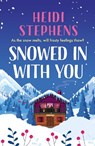 Snowed In with You - Heidi Stephens - 9781035413553