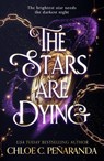 The Stars are Dying - Chloe C. Penaranda - 9781035415328