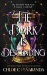 The Dark is Descending - Chloe C. Penaranda - 9781035415427