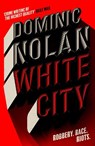 White City - Dominic Nolan - 9781035416783