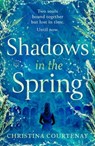 Shadows in the Spring - Christina Courtenay - 9781035418664