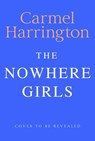 The Nowhere Girls - Carmel Harrington - 9781035421435