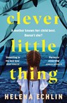 Clever Little Thing - Helena Echlin - 9781035421480