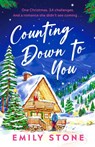 Counting Down to You - Emily Stone - 9781035424566