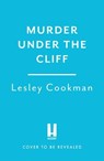 Murder Under the Cliff - Lesley Cookman - 9781035426713