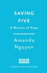 Saving Five - Amanda Nguyen - 9781035427796
