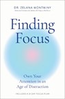Finding Focus - Dr Zelana Montminy - 9781035429608