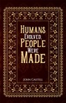 Humans Evolved, People Were Made - John Castell - 9781035800292
