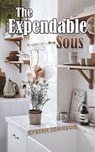 The Expendable Sous - Evelyn Johnson - 9781035806065