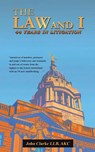 The Law and I - John Clarke - 9781035816439