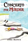 Concerto for Murder - John Mullen - 9781035833566