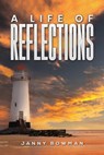 A Life of Reflections - Janny Bowman - 9781035834648