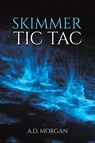 Skimmer – Tic Tac - A.D. Morgan - 9781035836758