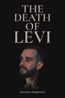 The Death of Levi - Laurence Stephenson - 9781035848829
