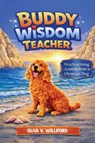 Buddy – Wisdom Teacher - Olha V. Williford - 9781035854264