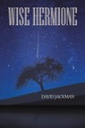 Wise Hermione - David Jackman - 9781035857005