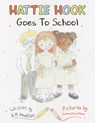 Hattie Hook Goes to School - A. M. Houston - 9781035868674