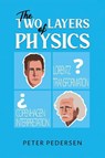 The Two Layers of Physics - Peter Pedersen - 9781035871124