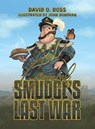 General Smudge’s Last War - David O. Ross - 9781035873647