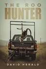 The Roo Hunter - David Herald - 9781035875115