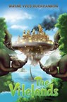 The Vilelands - Wayne Yves Buckcannon - 9781035878673
