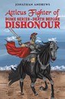 Atticus Fighter of Rome Series – Death Before Dishonour - Jonathan Andrews - 9781035882694